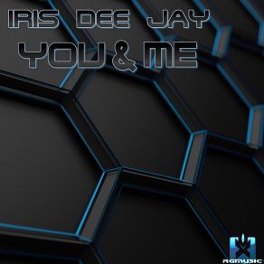 Download track You And Me Iris Dee Jay