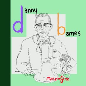 Download track Ballad Of Nope Danny Barnes