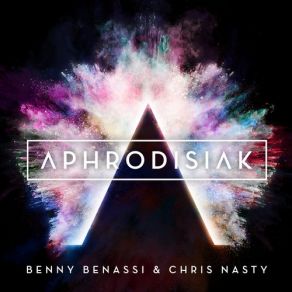 Download track Aphrodisiak (Extended Edit) Benny Benassi, Chris Nasty