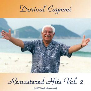 Download track Maracangalha (Remastered 2017) Dorival Caymmi