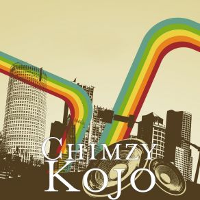 Download track Kojo Chimzy