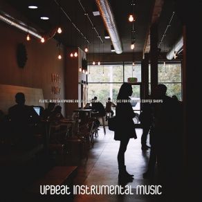 Download track Sublime Backdrops For Studying Upbeat Instrumental Music