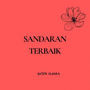 Download track Sementara Jauh Gusen Albara