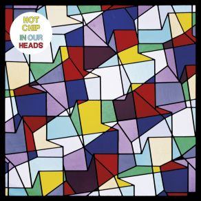 Download track Don't Deny Your Heart Hot Chip