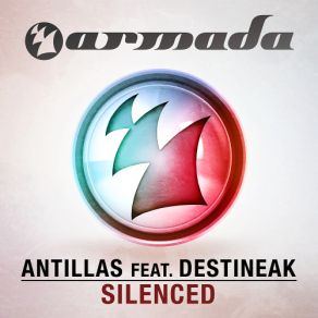 Download track Silenced (Radio Edit) Antillas, Destineak