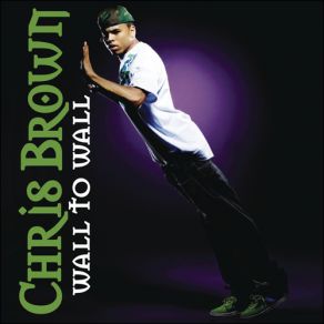 Download track Wall To Wall Chris Brown