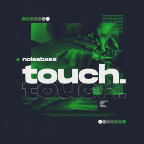 Download track Touch (Extended Mix) NoiseBass