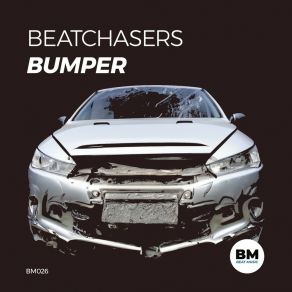 Download track Bumper (Extended Mix) BEATCHASERS