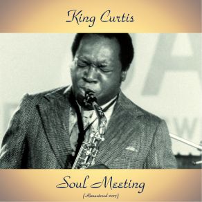 Download track Lazy Soul (Remastered 2017) King Curtis