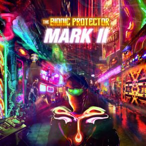 Download track One Man Army The Bionic Protector