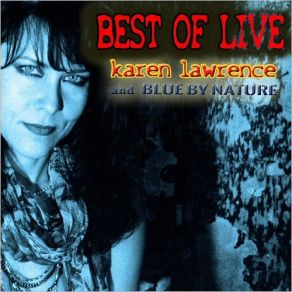 Download track Another Day, Another Mile (Live) Blue By Nature, Karen Lawrence