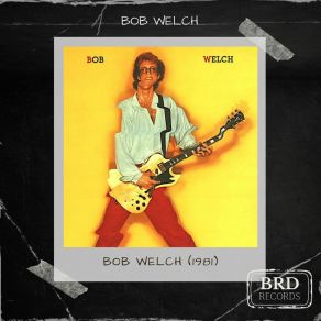 Download track Secrets Bob Welch