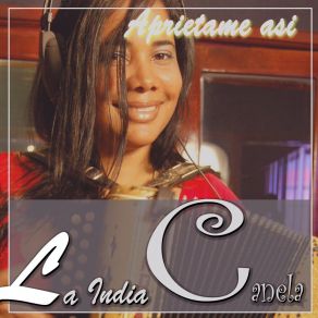 Download track Apriétame Así La India Canela