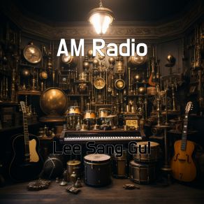 Download track AM Radio Lee Sang Gul