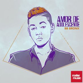 Download track Amor De Adolescente BB Bronx