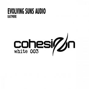 Download track Eastmere Evolving Suns Audio