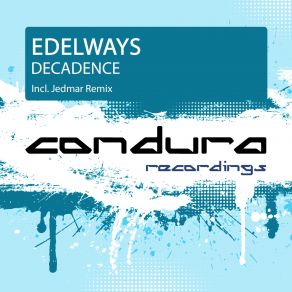 Download track Decadence (Jedmar Remix) Edelways