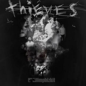 Download track Thieves Limp Bizkit