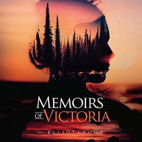 Download track Memoirs Of Victoria Elliot Leung