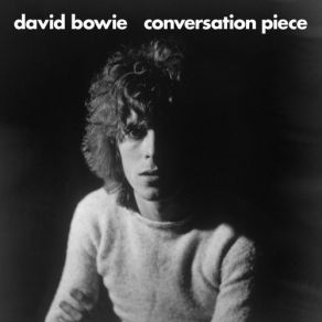 Download track Conversation Piece (2019 Mix) David Bowie, Mix