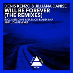 Download track Will Be Forever (Iversoon & Alex Daf Remix) Denis Kenzo, Jilliana DaniseIversoon