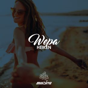 Download track Wepa (Original Mix) Heiken