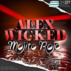 Download track Mojito Rojo Alex Wicked