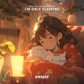 Download track I'm Only Sleeping Posple