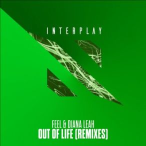 Download track Out Of Life (Sunset Remix) Diana Leah, The Feel