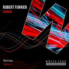 Download track Runnin (Nathan J Remix) Robert FurrierJ. Nathan