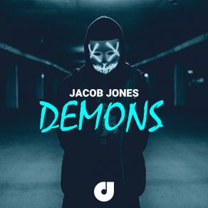 Download track Demons (Original Mix) Jacob Jones