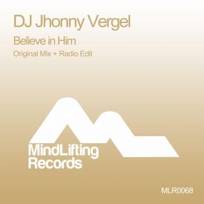 Download track Believe In Him (Radio Edit) DJ Jhonny Vergel