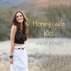 Download track Honeysuckle Kiss Annie Bosko