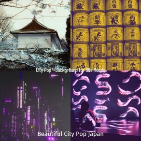 Download track Fashionable Backdrops For Tokyo Dreams Beautiful City Pop Japan