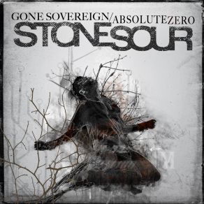 Download track Gone Sovereign / Absolute Zero Stone Sour