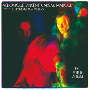 Download track Je Pleure Tout Le Temps The Honeymoon Killers, Aksak Maboul, Veronique Vincent