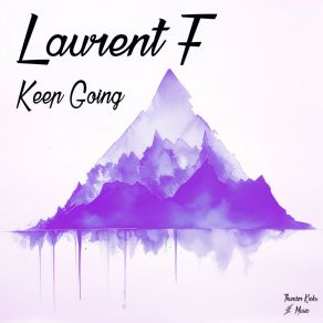 Download track Keep Going (Radio Edit) Laurent F