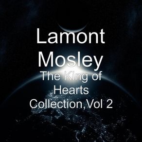 Download track The King Of Hearts Lamont Mosley