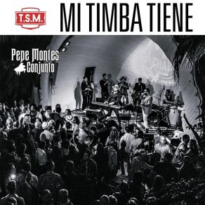 Download track Mi Timba Tiene Pepe Montes Conjunto