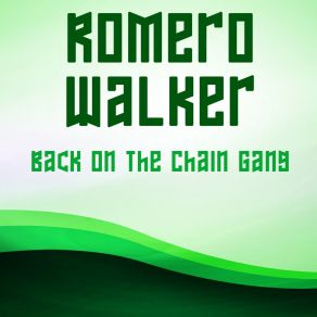 Download track Back On The Chain Gang (Extended Instrumental) Romero Walker