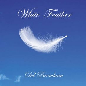 Download track White Feather Del Bromham