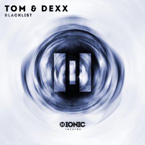 Download track Blacklist (Original Mix) Tom And Dexx