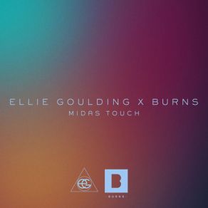 Download track Midas Touch Ellie Goulding, Burns