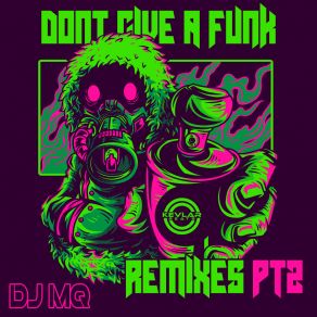 Download track I Don't Give A Funk (Sikka Remix) DJ MQSikka