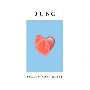 Download track Follow Your Heart (Radio Edit) Jung