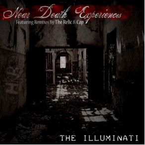 Download track Near Death Experiences The Illuminati