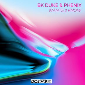 Download track Wants 2 Know (DJ Favorite & DJ Kharitonov Remix) BK DukeDJ FAVORITE, Phenix