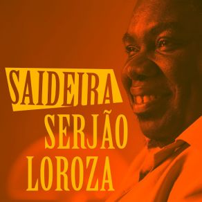 Download track Saideira Serjão Loroza