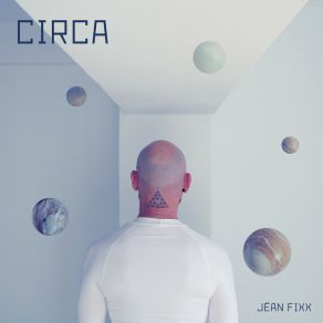 Download track Circa Jëan Fixx