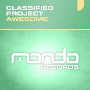 Download track Awesome (The Moroder Mix) Classified Project